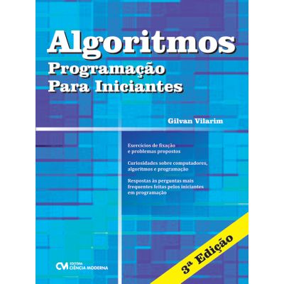 Algoritmos - Programação para Iniciantes 3ª Edição