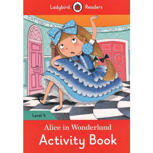 Alice In Wonderland - Ladybird Readers - Level 4 - Activity Book - Ladybird
