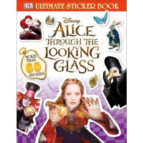 Alice Through The Looking Glass Ultimate Sticker Book
