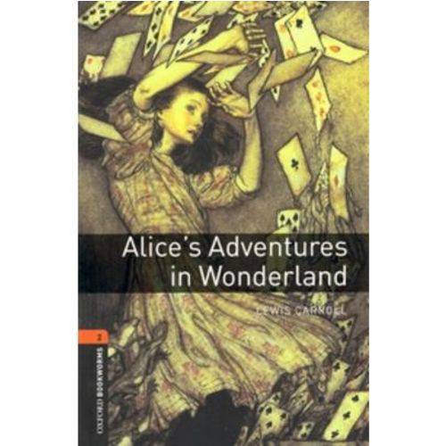 Alice's Adventure In Wonderland (Oxford Bookworm Library 2) 3Ed