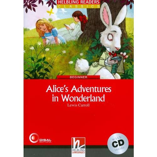 Alices Adventures In Wonderland - With Cd - Beginner - Volume 1