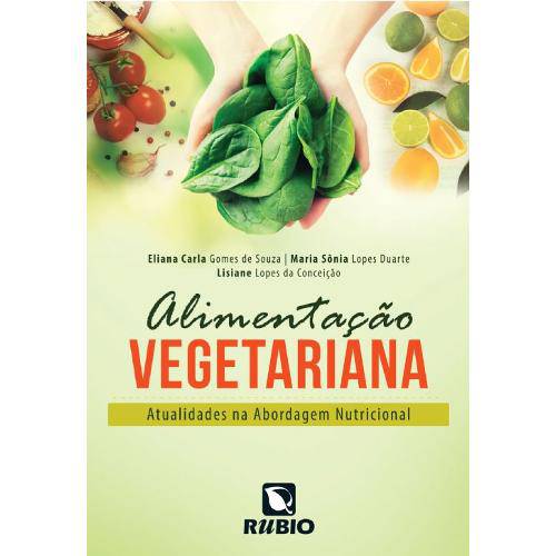 Alimentacao Vegetariana: Atualidades na Abordagem Nutricional / Gomes de Souza