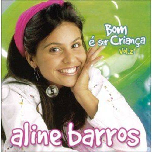 Aline Barros - Bom e Ser Cria. V. 2