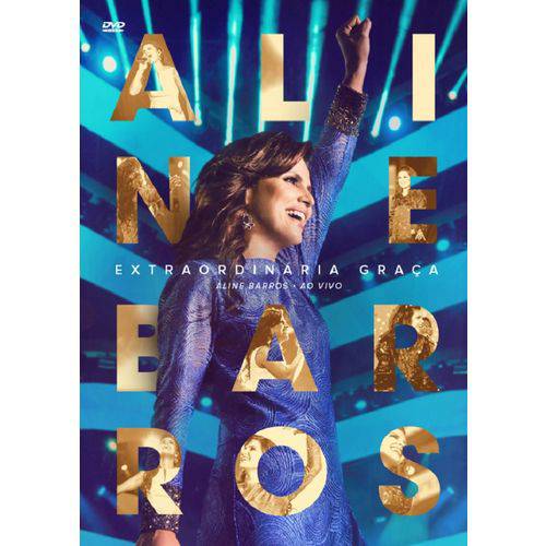 Aline Barros Extraordinária Graça - DVD Gospel AO VIVO