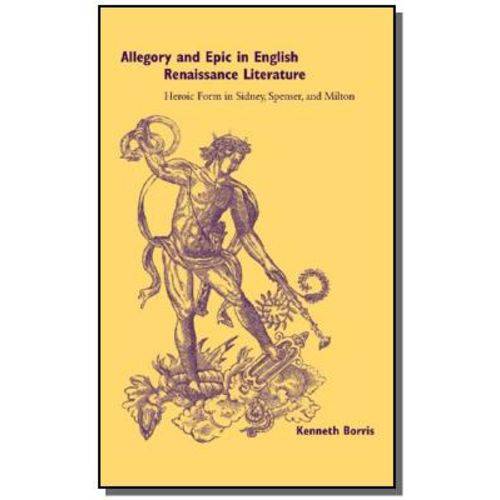Allegory And Epic In English Renaissance Literatur