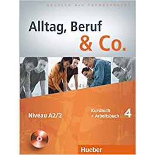Alltag, Beruf & Co. 4: Kursbuch + Arbeitsbuch