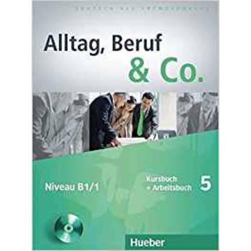 Alltag, Beruf & Co. 5: Kursbuch + Arbeitsbuch