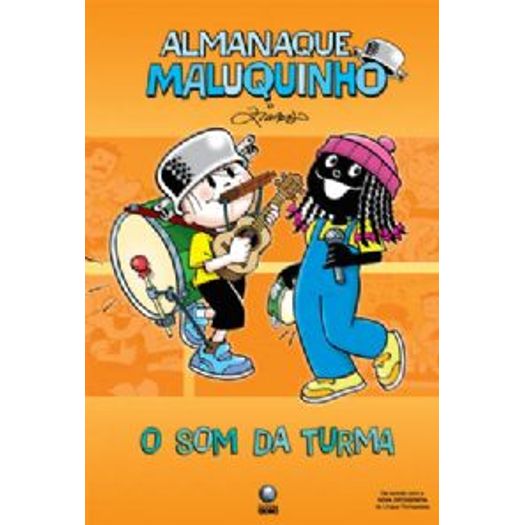 Almanaque Maluquinho Som da Turma - Nova Ortografia - Globo