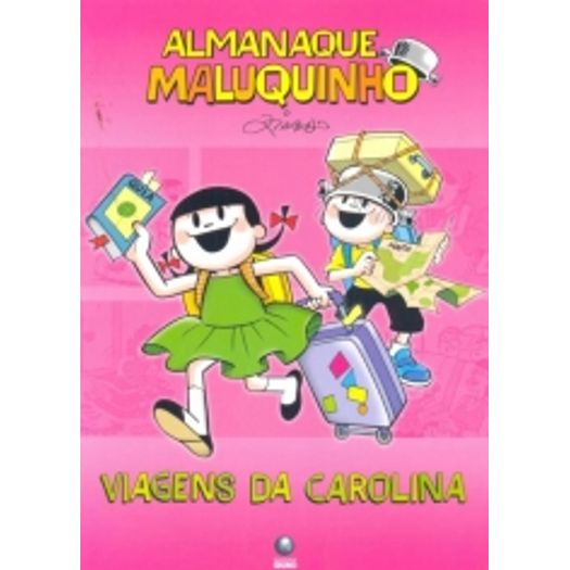 Almanaque Maluquinho Viagens da Carolina - Globo