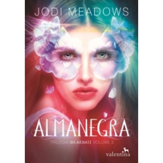 Almanegra - Trilogia Incarnate Vol 2 - Valentina