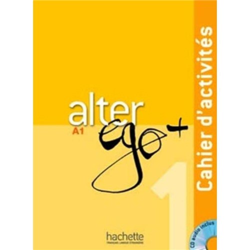 Alter Ego + 1 - Cahier D´Activites + Cd Audio