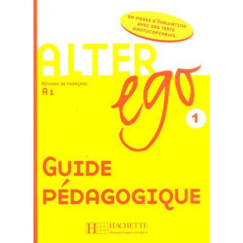 Alter Ego 1 - Guide Pédagogique - Hachette - Fle