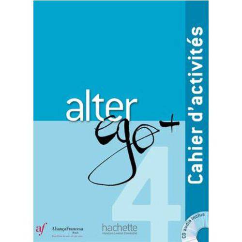 Alter Ego + 4 - Cahier D' Activités - Ed. Aliança Francesa