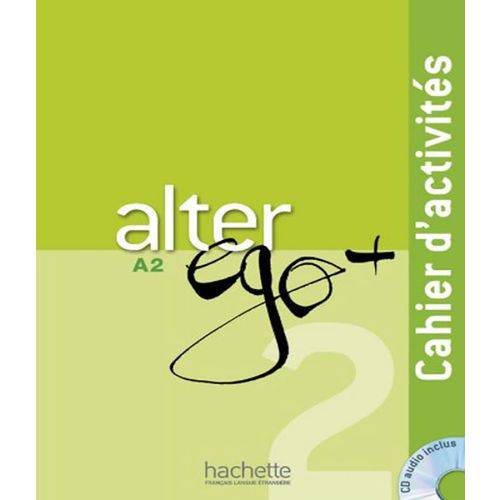 Alter Ego 2 Plus Cahier D'activites + Cd-audio - A2