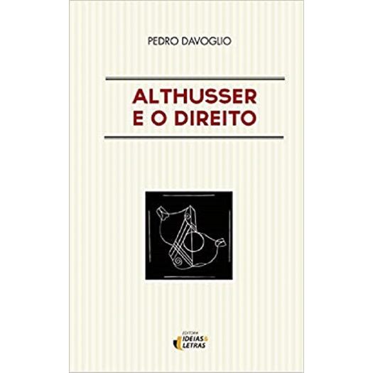 Althusser e o Direito - Ideias e Letras