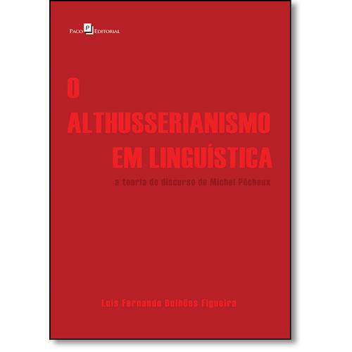 Althusserianismo em Linguística, O: a Teoria do Discurso de Michel Pêcheux