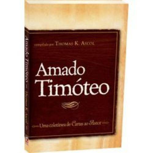 Amado Timóteo uma Coletânea de Cartas ao Pastor Tom Ascol