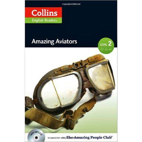 Amazing Aviators - Collins English Readers - Level 2 - Book With Mp3 Cd - Collins