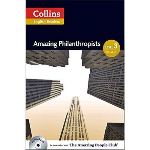 Amazing Philanthropists - Collins English Readers - Level 3 - Book With MP3 CD - Collins