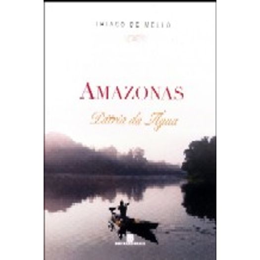 Amazonas Patria da Agua - Bertrand