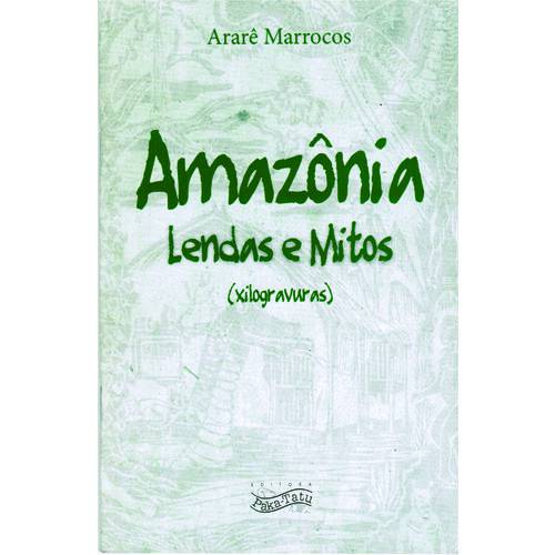 Amazonia Lendas e Mitos (xilogravuras)