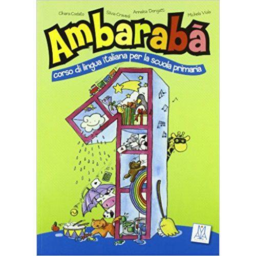 Ambaraba 1 - Libro Dello Studente Con 2 Cd Audio - Alma Edizioni
