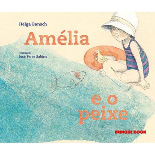 Amelia e o Peixe - Editora Brinque-Book