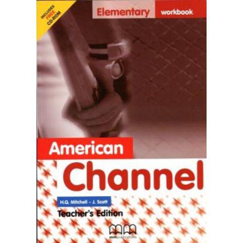 American Channel Elementary - Workbook Teacher's Edition Includes Free Cd-rom - Mm Publications