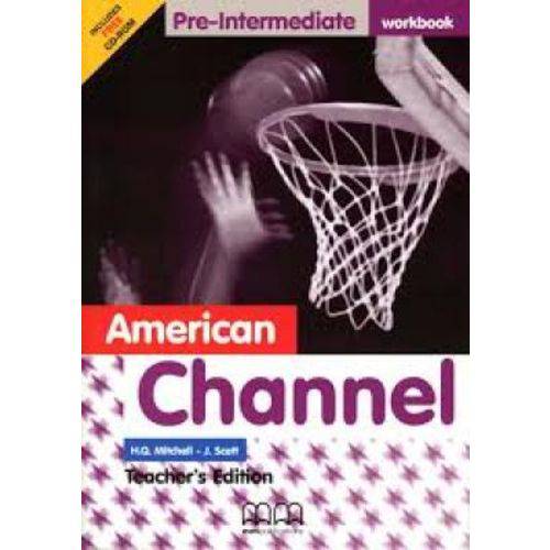 American Channel Pre-intermediate - Workbook Teacher's Edition Includes Cd-rom - Mm Publications