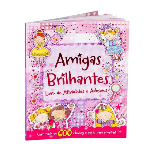 Amigas Brilhantes - Livro de Atividades e Adesivos - Brochura - Ciranda Cultural