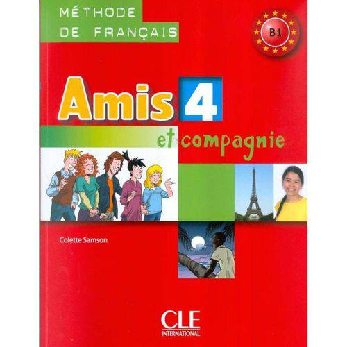 Amis Et Compagnie 4 (b1) - Livre de L´eleve