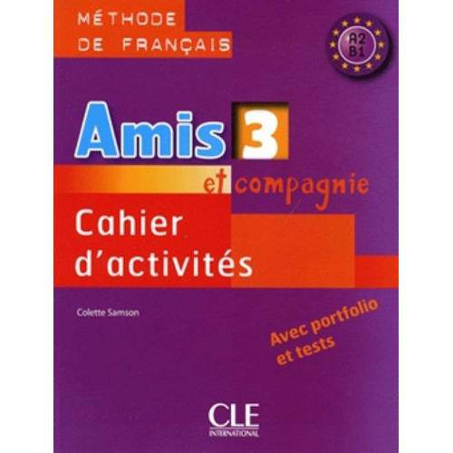 Amis Et Compagnie 3 - Cahier D´activites