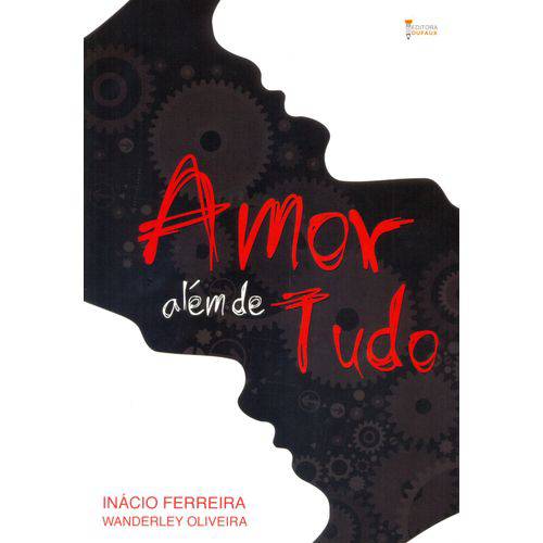 Amor Além de Tudo - 1ª Ed.