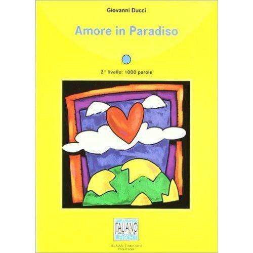Amore In Paradiso - Italiano Facile - Livello 2 - Libro Con CD Audio