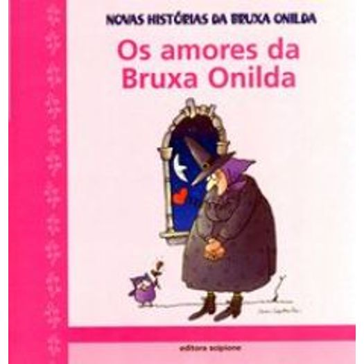 Amores da Bruxa Onilda, os