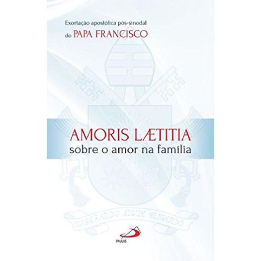 Amoris Laetitia - Paulus