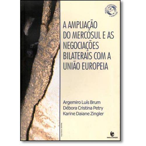 Ampliação do Mercosul e as Negociações Bilaterais com a União Europeia, a