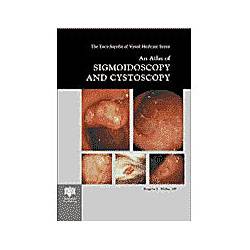 An Atlas Of Sigmoidoscopy And Cystoscopy