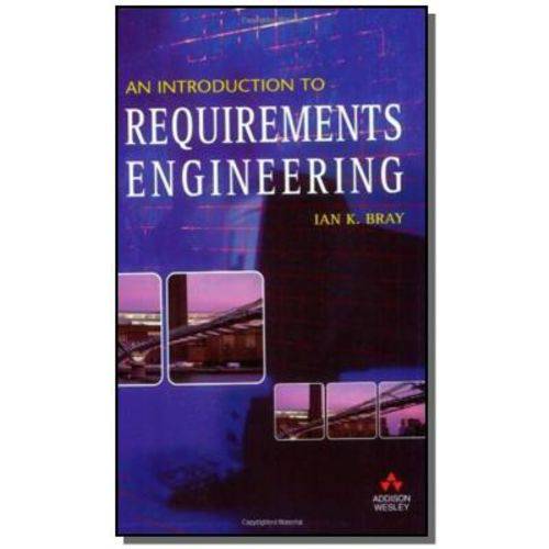 An Introduction To Requirements Engineering