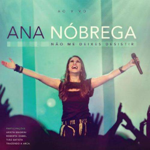 Ana Nobrega - Nao me Deixes Desistir - ao Vivo - CD