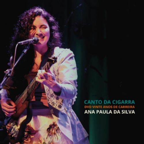 Ana Paula da Silva - Canto da Cigarra (DVD)