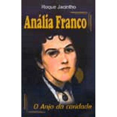 Anália Franco, o Anjo da Caridade