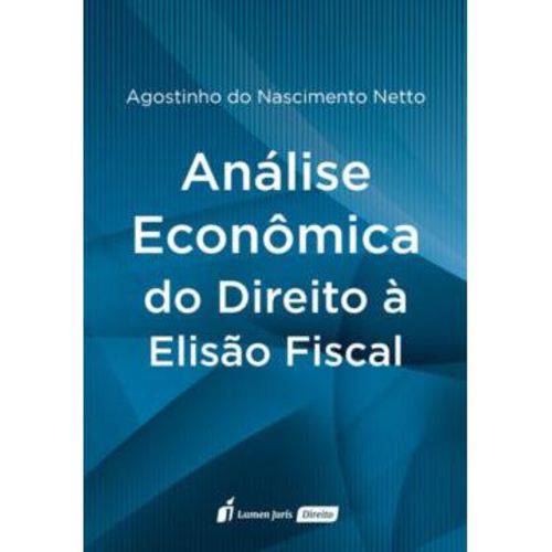 Análise Econômica do Direito à Elisão Fiscal – 2017