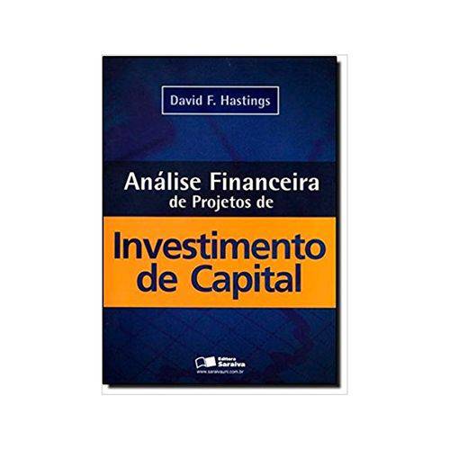 Análise Financeira de Projetos de Investimento de Capital  1ªed. - Saraiva