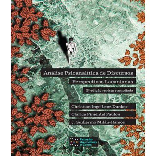 Analise Psicanalitica de Discursos - Perspectivas Lacanianas - 02 Ed