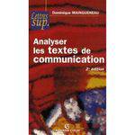 Analyser Les Textes de Communication - 2e Edition