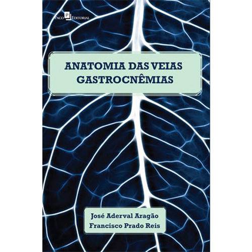 Anatomia das Veias Gastrocnemias em Cadaveres Humanos Adultos