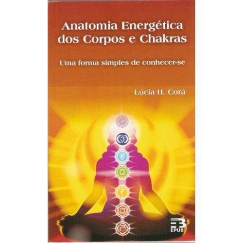 Anatomia Energética dos Corpos e Chakras