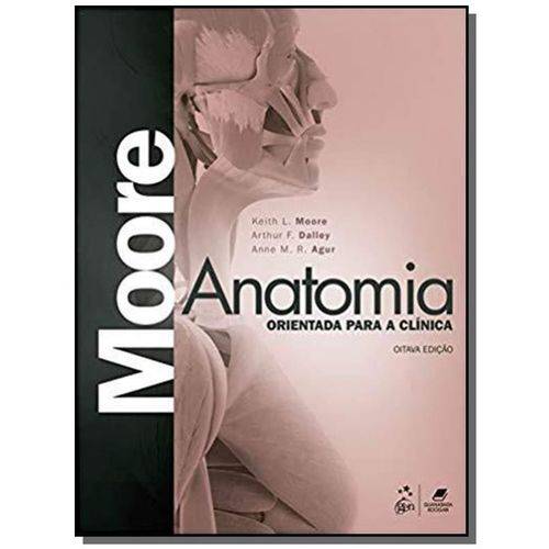 Anatomia Orientada para a Clinica - Moore - Guanabara