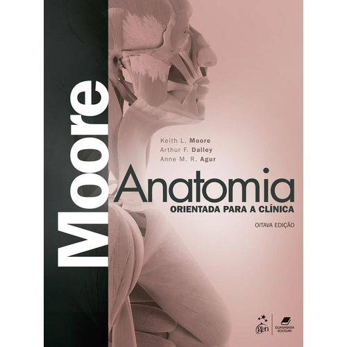 Anatomia Orientada para a Clinica - Moore - Guanabara